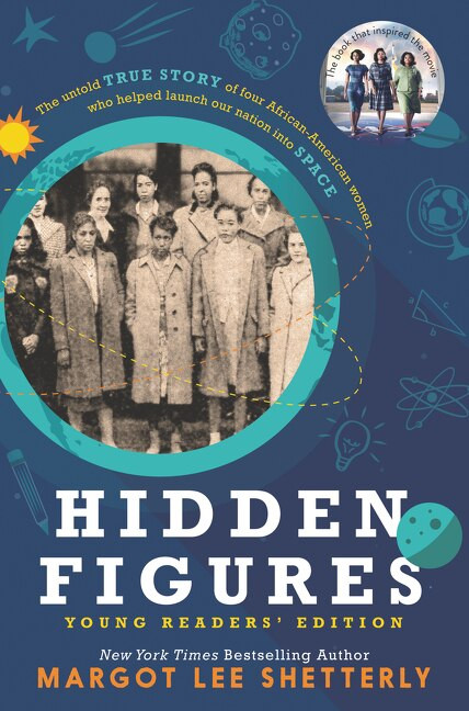 Hidden Figures Young Readers' Edition by Margot Lee Shetterly, 9780062662385