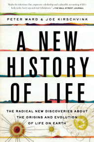 A New History of Life (The Radical New Discoveries about the Origins and Evolution of Life on Earth) - 9781608199105 by Pete Ward, Joe Kirschvink, 9781608199105