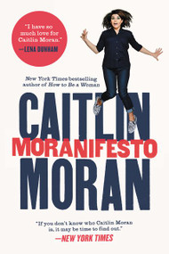 Moranifesto by Caitlin Moran, 9780062433756