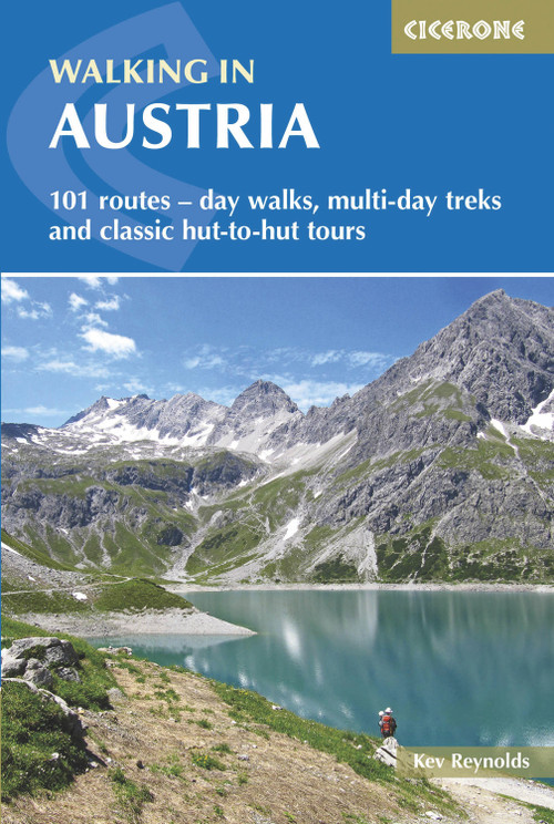 Walking in Austria (101 Routes - Day Walks, Multi-day Treks and Classic Hut-to-Hut Tours) by Kev Reynolds, 9781852848590