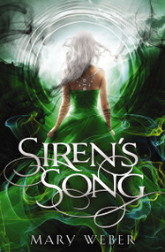 Siren's Song (A clean, YA romantasy) - 9781401690410 by Mary Weber, 9781401690410