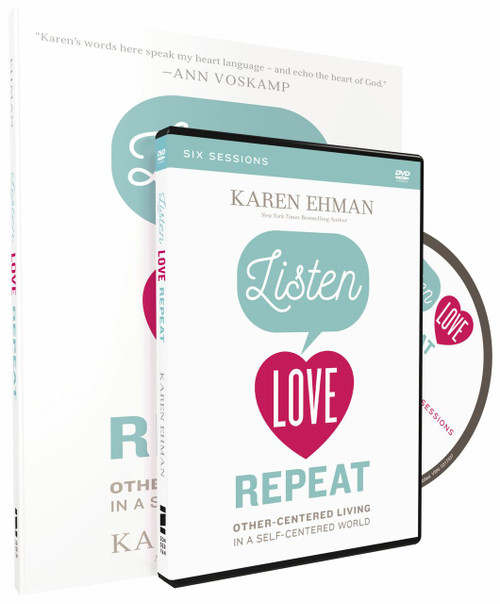 Listen, Love, Repeat Study Guide with DVD (Other-Centered Living in a Self-Centered World) by Karen Ehman, 9780310082675
