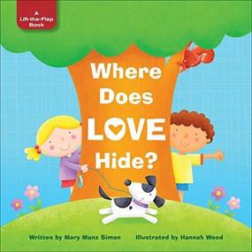 Where Does Love Hide? by Mary Manz Simon, Hannah Wood, 9781496411686