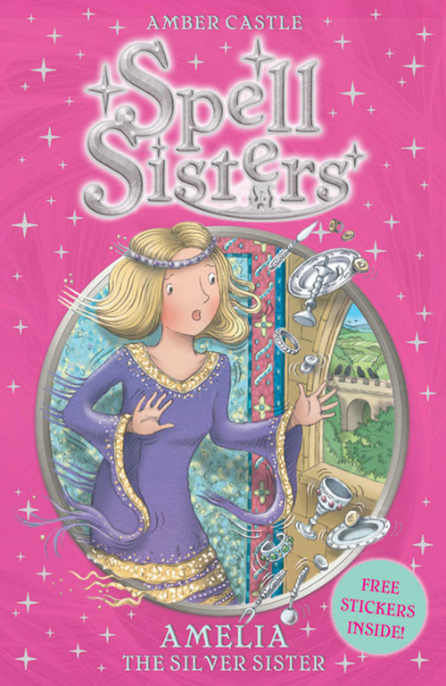 Spell Sisters: Amelia the Silver Sister by Amber Castle, Mary Hall, 9780857072504