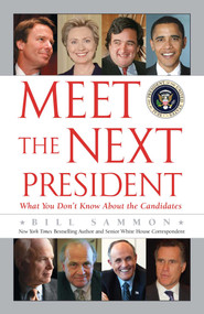 Meet the Next President by Bill Sammon, 9781451668995
