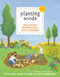 Planting Seeds (Practicing Mindfulness with Children) by Thich Nhat Hanh, Wietske Vriezen, 9781935209805