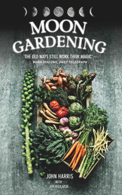 Moon Gardening by John Harris, Jim Rickards, 9781784184155