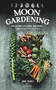 Moon Gardening by John Harris, Jim Rickards, 9781784184155