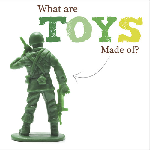 What are Toys Made of? by Johanna Brundle, 9781910512876