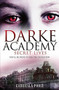 Darke Academy 01 (Secret Lives) by Gabriella Poole, 9780340989241