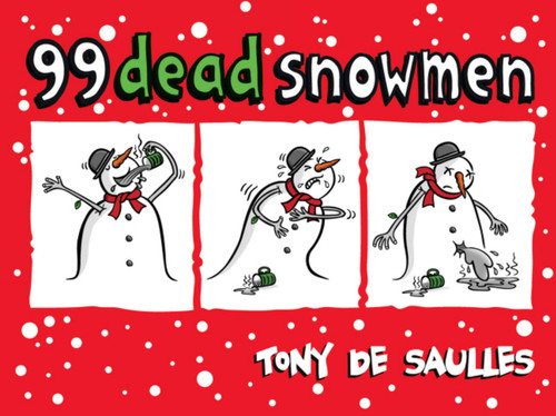 99 Dead Snowmen by Tony De Saulles, 9780755363841