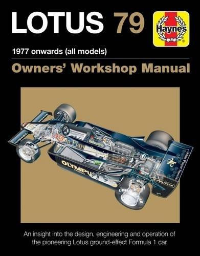 Lotus 79 1977 onwards (all models) (An insight into the design, engineering and operation of the pioneering Lotus ground-effect Formula 1 car) by Andrew Cotton, 9781785210792