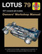 Lotus 79 1977 onwards (all models) (An insight into the design, engineering and operation of the pioneering Lotus ground-effect Formula 1 car) by Andrew Cotton, 9781785210792