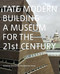 Tate Modern (Building a Museum for the 21st Century) by Chris Dercon, Nicholas Serota, 9781849764018