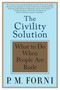 The Civility Solution (What to Do When People Are Rude) by P. M. Forni, 9780312369644
