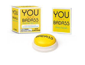 You Are a Badass® Talking Button (Five Nuggets of In-Your-Face Inspiration) by Jen Sincero, 9780762460083
