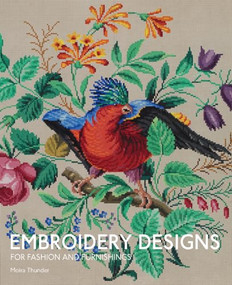 Embroidery Designs for Fashion and Furnishings by Moira Thunder, 9781851778140