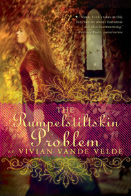 The Rumpelstiltskin Problem by Vivian Vande Velde, 9780544104860
