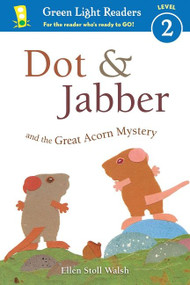 Dot & Jabber and the Great Acorn Mystery by Ellen Stoll Walsh, Ellen Stoll Walsh, 9780544791657