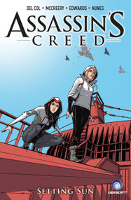 Assassin's Creed Vol. 2: Setting Sun by Antony Del Col, Connor McCreery, Dennis Calero, 9781782763062