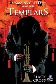 Assassin's Creed: Templars Vol. 1: Black Cross by Fred Van Lente, Dennis Calero, 9781782763116