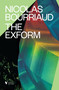 The Exform - 9781784783792 by Nicolas Bourriaud, Erik Butler, 9781784783792