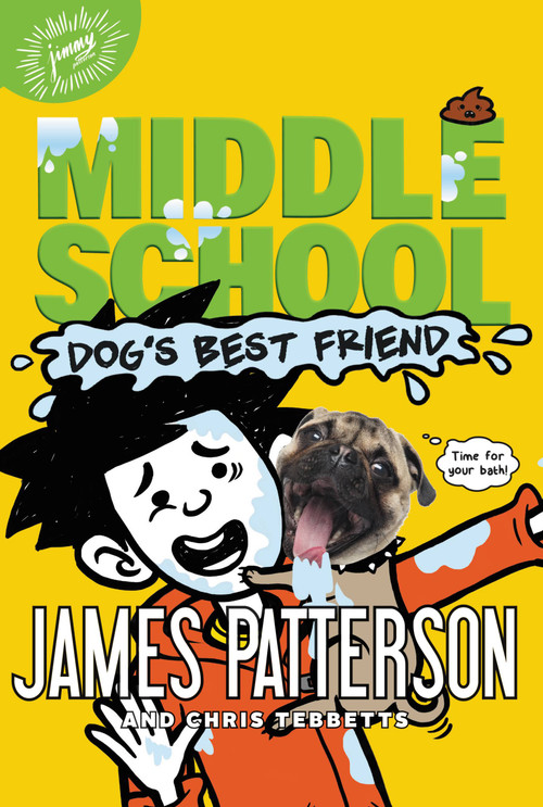 Middle School: Dog's Best Friend by James Patterson, Chris Tebbetts, Jomike Tejido, 9780316349543