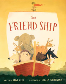The Friend Ship by Kat Yeh, Chuck Groenink, 9781484707265