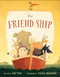 The Friend Ship by Kat Yeh, Chuck Groenink, 9781484707265