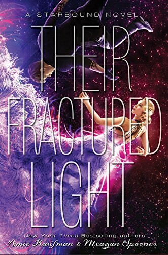 Their Fractured Light by Amie Kaufman, Meagan Spooner, 9781484747834