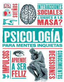 Psícología para mentes inquietas (Heads Up Psychology) (Spanish Edition) by DK, Marcus Weeks, 9781465460851
