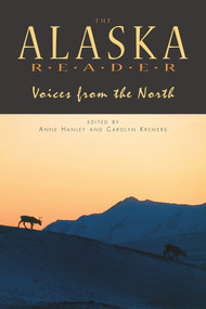 Alaska Reader (Voices from the North) by Anne Hanley, Carolyn Kremers, 9781555915551