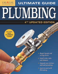 Ultimate Guide: Plumbing, 4th Updated Edition by Editors of Creative Homeowner, 9781580117883