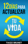 12 Días para actualizar tu vida by Tiago Brunet, Cash Luna, 9781629117621