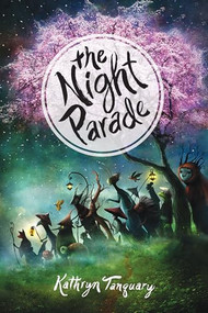 The Night Parade - 9781492623274 by Kathryn Tanquary, 9781492623274