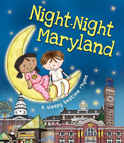 Night-Night Maryland by Katherine Sully, Helen Poole, 9781492647683