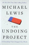 The Undoing Project (A Friendship That Changed Our Minds) by Michael Lewis, 9780393254594