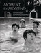 Moment by Moment by John Loengard, 9780500970775
