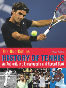 The Bud Collins History of Tennis by Bud Collins, 9781937559380