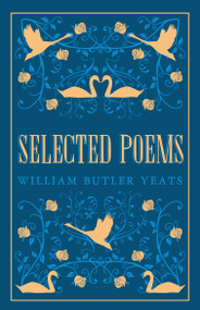 Selected Poems (Annotated Edition (Great Poets Series)) - 9781847494412 by W.B. Yeats, 9781847494412