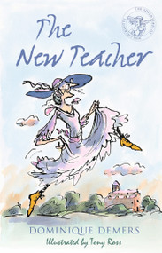 The New Teacher by Dominique Demers, Tony Ross, Sander Berg, 9781846883996