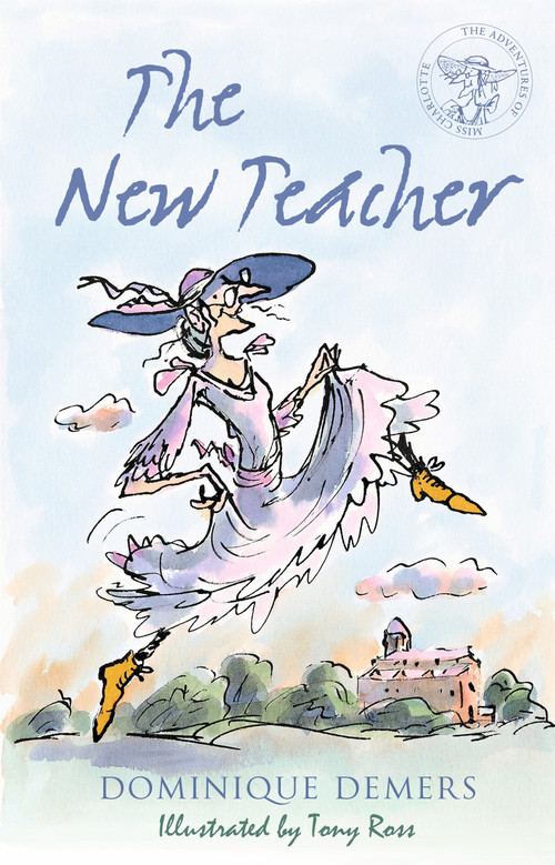 The New Teacher by Dominique Demers, Tony Ross, Sander Berg, 9781846883996