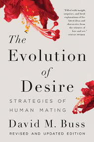 The Evolution of Desire (Strategies of Human Mating) by David M. Buss, 9780465097760