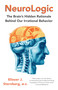 NeuroLogic (The Brain's Hidden Rationale Behind Our Irrational Behavior) by Eliezer Sternberg, 9780345807250