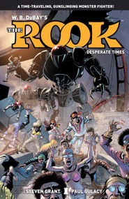 The Rook Volume 2: Desperate Times by Steven Grant, Paul Gulacy, 9781506701004