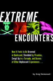 Extreme Encounters by Greg Emmanuel, 9781931686006