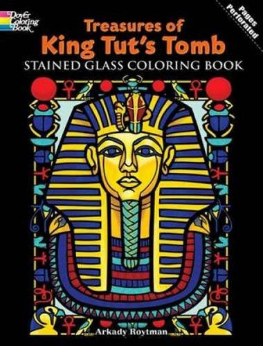 Treasures of King Tut's Tomb Stained Glass Coloring Book by Arkady Roytman, 9780486469966