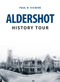 Aldershot History Tour by H. Vickers, 9781445664255