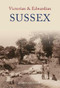 Victorian & Edwardian Sussex by Aylwin Guilmant, 9781848680241