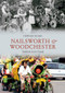 Nailsworth and Woodchester Through Time by Howard Beard, 9781848680500